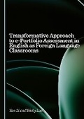 Cover: Transformative Approach to e-Portfolio Assessment in English as Foreign Language Classrooms - Cambridge Scholars Publishing