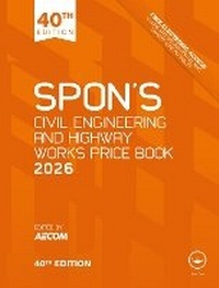 Abbildung von: Spon's Civil Engineering and Highway Works Price Book 2026 - CRC Press