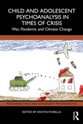 Cover: Child and Adolescent Psychoanalysis in Times of Crisis - Routledge
