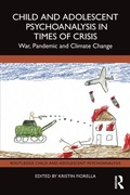 Cover: Child and Adolescent Psychoanalysis in Times of Crisis - Routledge