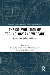 Abbildung von: The Co-evolution of Technology and Warfare - Routledge