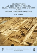 Cover: Excavations at the Austin Friary, Hull, Yorkshire, 1994 and 1999, Part 1 - Routledge
