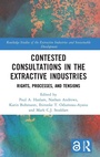 Cover: Contested Consultations in the Extractive Industries - Routledge