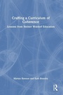 Cover: Crafting a Curriculum of Coherence - Routledge