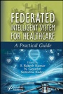Cover: Federated Intelligent System for Healthcare - Wiley-Scrivener