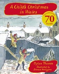 Cover: A Child's Christmas In Wales 70th Anniversary Edition - Orion Children's Books