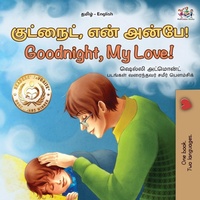 Abbildung von: Goodnight, My Love! (Tamil English Bilingual Children's Book) - KidKiddos Books Ltd.