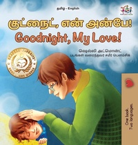 Abbildung von: Goodnight, My Love! (Tamil English Bilingual Children's Book) - KidKiddos Books Ltd.
