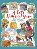 Cover: A Cat's Historical Yarn or the Taming of the Humans - Ideas into Books WESTVIEW