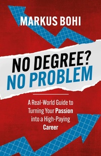 Abbildung von: No Degree? No Problem - Morgan James Publishing llc