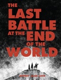 Cover: The Last Battle at the End of the World - Flesk Publications