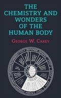 Cover: The Chemistry and Wonders of the Human Body - Echo Point Books & Media