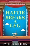 Cover: Hattie Breaks a Leg - Bedford Square Publishers