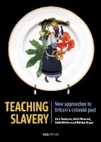Abbildung von: Teaching Slavery - UCL Press