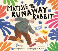 Enlarge image Cover: Matisse and the Runaway Rabbit - LOM Art