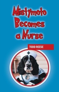 Abbildung von: Mistymoto Becomes a Nurse - Outskirts Press