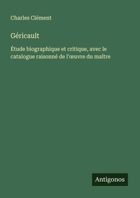 Enlarge image Cover: Géricault - Antigonos Verlag