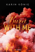 Cover: Burn With Me - Cove Story