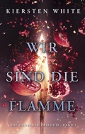 Cover: Wir sind die Flamme - Die Eroberer-Trilogie, Band 3 - PANINI