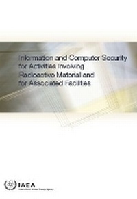 Abbildung von: Information and Computer Security for Activities Involving Radioactive Material and for Associated Facilities - IAEA