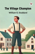 Cover: The Village Champion (Edition1) - Double 9 Books LLP