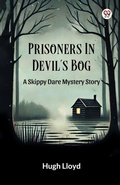 Cover: Prisoners In Devil's BogA Skippy Dare Mystery Story (Edition1) - Double 9 Books LLP