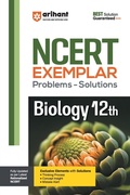 Cover: Arihant Ncert Exemplar Biology 12th Problems & Solutions with Exclusive Elements Thinking Process, Concept Insight, Mistake Alert - Arihant Publications India Limited