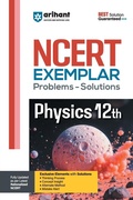 Cover: Arihant Ncert Exemplar Physics 12th Problems & Solutions with Exclusive Elements Thinking Process, Concept Insight, Mistake Alert - Arihant Publications India Limited
