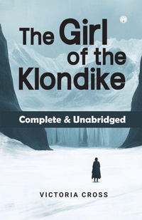 Enlarge image Cover: A GIRL OF THE KLONDIKE - Insight Publica