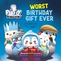Cover: Pudgy Penguins: Worst Birthday Gift Ever - Random House Books for Young Readers