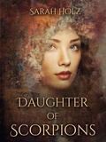 Cover: Daughter of Scorpions - Sarah Holz