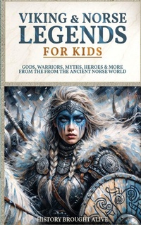 Abbildung von: Viking & Norse Legends For Kids - Thomas William Swain