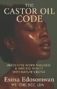 Abbildung von: The Castor Oil Code - Bookbaby