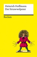Cover: Der Struwwelpeter oder lustige Geschichten und drollige Bilder - Reclam