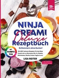 Abbildung von: Ninja Creami Deluxe Rezeptbuch - Schlemmern ohne Zucker! - tredition