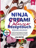 Abbildung von: Ninja Creami Deluxe Rezeptbuch - Schlemmern ohne Zucker! - tredition