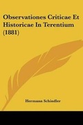 Cover: Observationes Criticae Et Historicae In Terentium (1881) - Kessinger Publishing