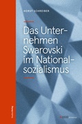Cover: Das Unternehmen Swarovski im Nationalsozialismus - Studien Verlag