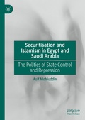 Cover: Securitisation and Islamism in Egypt and Saudi Arabia - Palgrave Macmillan