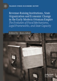 Abbildung von: Revenue-Raising Institutions, State Organization and Economic Change in the Early Modern Ottoman Empire - Palgrave Macmillan