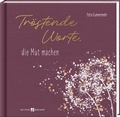 Cover: Tr&ouml;stende Worte, die Mut machen - Butzon & Bercker