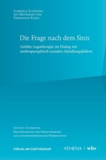 Cover: Die Frage nach dem Sinn - Athena bei wbv