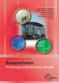 Cover: Pr&uuml;fungsvorbereitung aktuell - Bauzeichnen - Europa-Lehrmittel