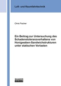Cover: Ein Beitrag zur Untersuchung des Schadenstoleranzverhaltens von Honigwaben-Sandwichstrukturen unter statischen Vorlasten - Shaker