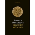 Cover: &Auml;lteres H&auml;userbuch der Stadt M&uuml;nchen, Band 3 - Verlag PH.C.W. SCHMIDT bei Rudolph Druck