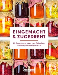 Abbildung von: Eingemacht & zugedreht - smarticular