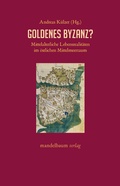 Cover: Goldenes Byzanz? - Mandelbaum Verlag eG