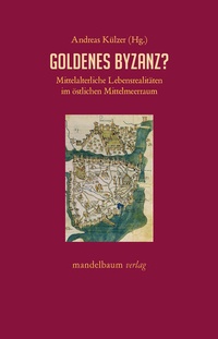 Abbildung von: Goldenes Byzanz? - Mandelbaum Verlag eG
