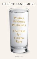 Cover: Politics Without Politicians - Allen Lane