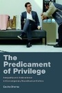 Cover: The Predicament of Privilege - University of Washington Press